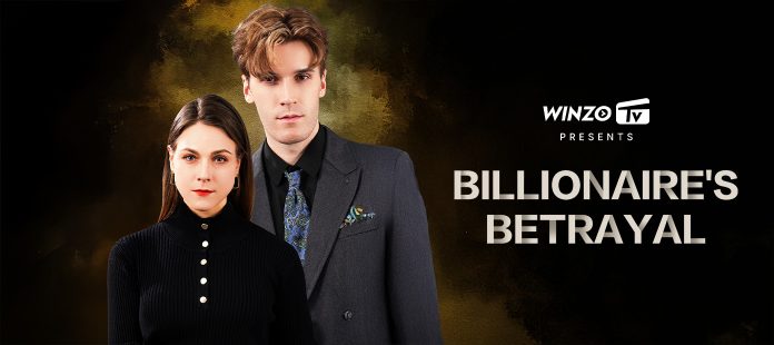 winzo tv Billionaire’s Betrayal